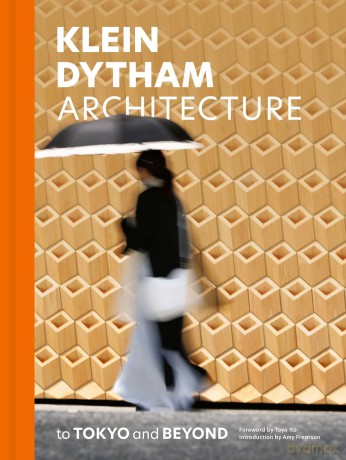 Klein Dytham architecture: to Tokyo and Beyond - Klein Dytham architecture [KSIĄŻKA]
