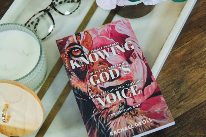 Knowing God's Voice: What Female Prophets of the Bible Teach Us About Recognizing, Trusting, and Obeying God - Rachael Groll [KSIĄŻKA]