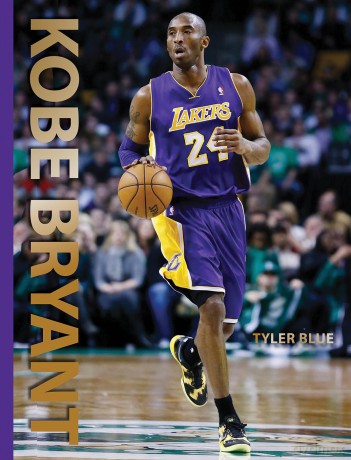 Kobe Bryant: The Life of a Basketball Legend for Kids - Tyler Blue [KSIĄŻKA]
