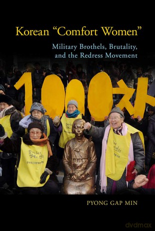 Korean "Comfort Women": Military Brothels, Brutality, and the Redress Movement - Pyong Gap Min [KSIĄŻKA]