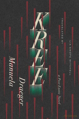 Kree: A Post-Exotic Novel - Manuela Draeger [KSIĄŻKA]