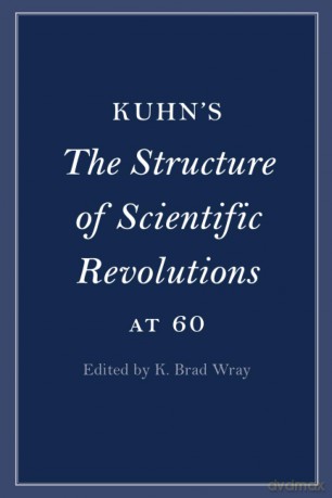 Kuhn's The Structure of Scientific Revolutions at 60 - K. Brad Wray [KSIĄŻKA]