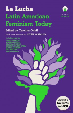 La Lucha: Latin American Feminism Today - Carolina Orloff [KSIĄŻKA]