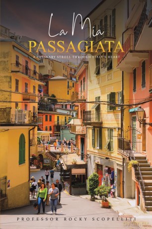La Mia Passagiata: A Culinary Stroll Through Italy's Heart - Professor Rocky Scopelliti [KSIĄŻKA]