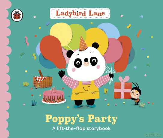 Ladybird Lane: Poppy's Party: A lift-the-flap storybook - Nora Dare [KSIĄŻKA]
