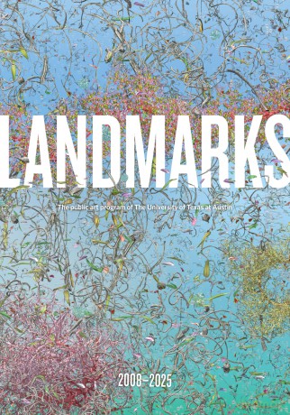 Landmarks: 2008-2025: The Public Art Program of the University of Texas at Austin - Andrée Bober [KSIĄŻKA]