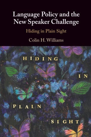 Language Policy and the New Speaker Challenge: Hiding in Plain Sight - Williams Colin H. [KSIĄŻKA]