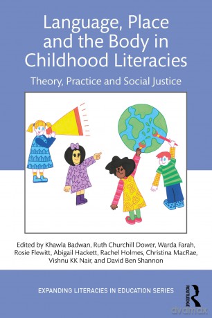 Language, Place, and the Body in Childhood Literacies: Theory, Practice, and Social Justice - Khawla Badwan [KSIĄŻKA]