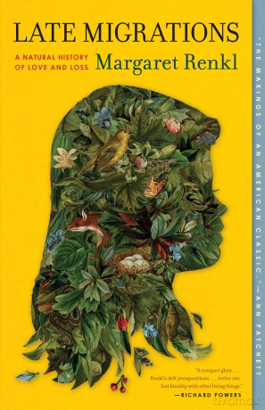 Late Migrations: A Natural History of Love and Loss - Margaret Renkl [KSIĄŻKA]
