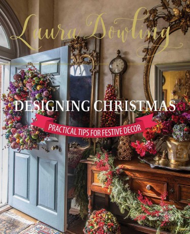 Laura Dowling Designing Christmas: Practical Tips for Festive Decor - Laura Dowling [KSIĄŻKA]