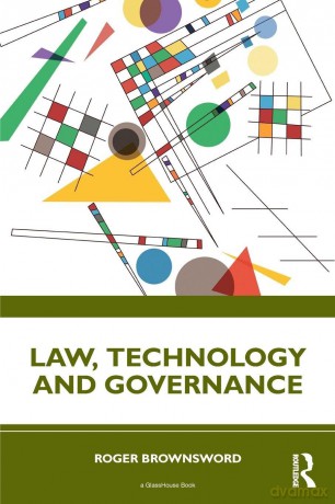 Law, Technology and Governance - Roger Brownsword [KSIĄŻKA]