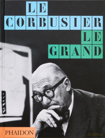 Le Corbusier: Le Grand - Phaidon Editors [KSIĄŻKA]