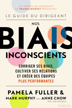Le Guide du dirigeant: Nos biais inconscients: Corriger ses biais, cultiver ses relations et créer des équipes plus performantes - Pamela Fuller [KSIĄŻKA]