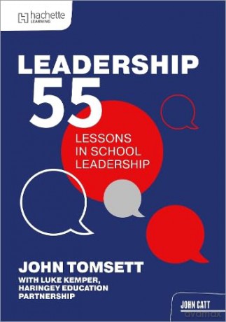 Leadership 55 - John Tomsett [KSIĄŻKA]