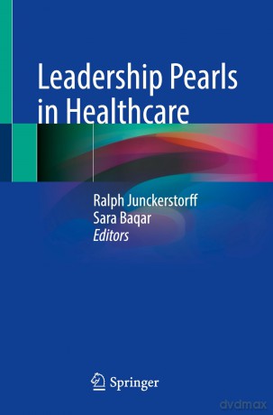 Leadership Pearls in Healthcare - Ralph Junckerstorff [KSIĄŻKA]