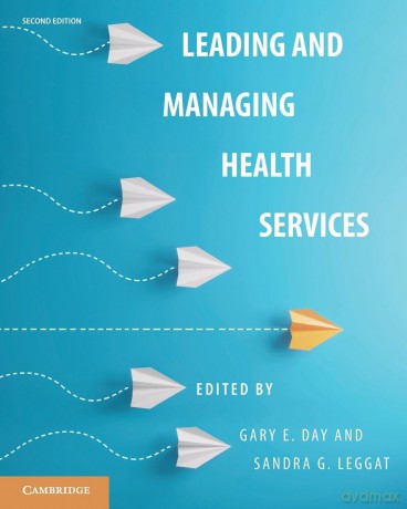 Leading and Managing Health Services - Day Gary E. [KSIĄŻKA]