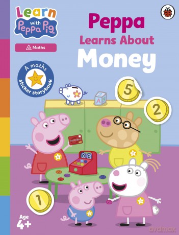 Learn with Peppa: Peppa Learns About Money: A maths sticker storybook - Peppa Pig [KSIĄŻKA]