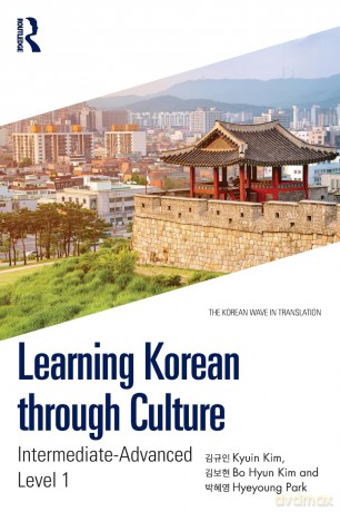 Learning Korean through Culture: Intermediate-Advanced Level 1 - Kyuin Kim [KSIĄŻKA]