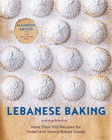 Lebanese Baking: More Than 100 Recipes for Sweet and Savory Baked Goods - Maureen Abood [KSIĄŻKA]