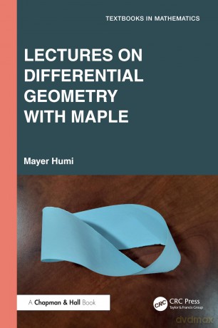 Lectures on Differential Geometry with Maple - Mayer Humi [KSIĄŻKA]
