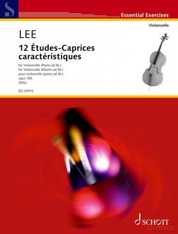 Lee: 12 Etudes-Caprices Caracteristiques, Op. 100 for Cello: op. 100. cello, piano ad lib.. - Beverley Ellis [KSIĄŻKA]