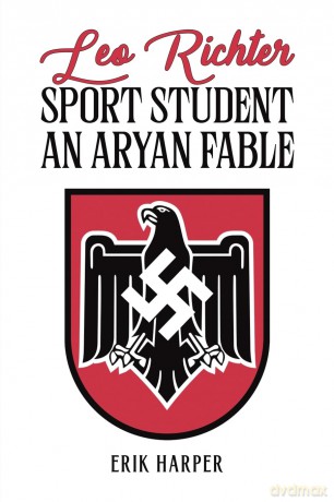Leo Richter: Sport Student: An Aryan Fable - Erik Harper [KSIĄŻKA]