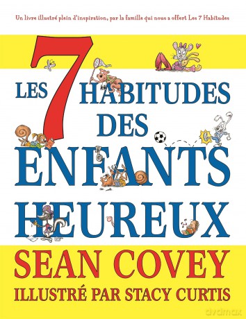 Les 7 Habitudes des Enfants Heureux - Sean Covey [KSIĄŻKA]