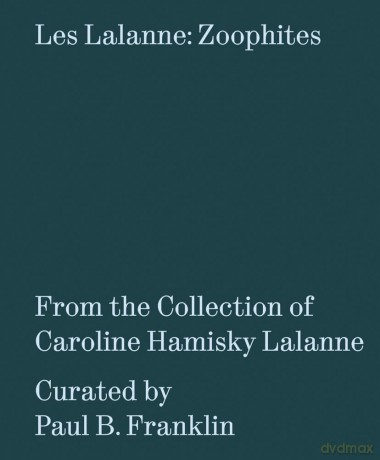 Les Lalanne: Zoophites: From the Collection of Caroline Hamisky Lalanne - Paul B. Franklin [KSIĄŻKA]