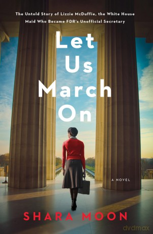 Let Us March On: A Novel - Shara Moon [KSIĄŻKA]