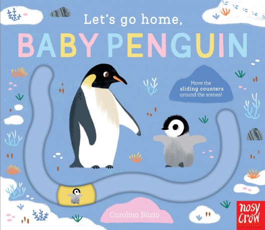 Let's Go Home, Baby Penguin - Carolina Búzio [KSIĄŻKA]