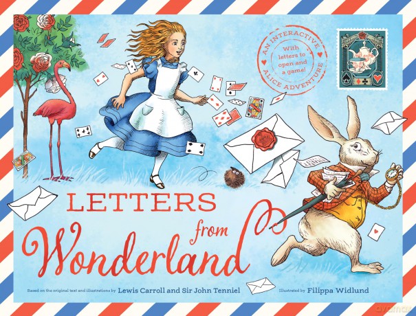 Letters from Wonderland: An interactive Alice adventure with letters to open and a game! - Macmillan Children's Books [KSIĄŻKA]