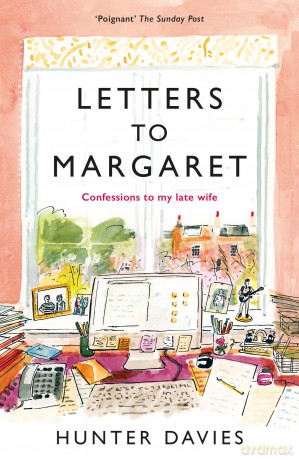 Letters to Margaret: Confessions to my late wife - Hunter Davies [KSIĄŻKA]