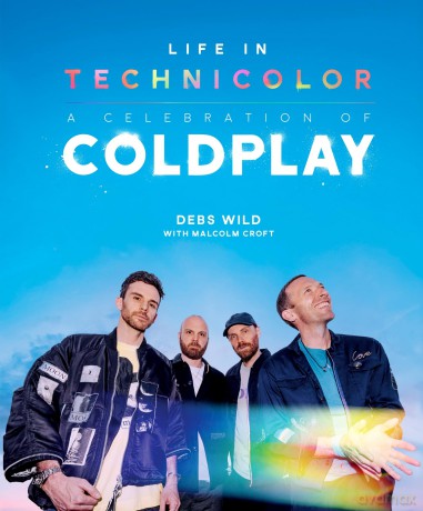 Life In Technicolor: A Celebration of Coldplay - Debs Wild [KSIĄŻKA]