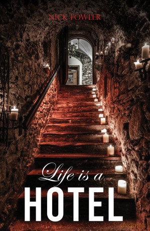 Life Is A Hotel - Nick Fowler [KSIĄŻKA]