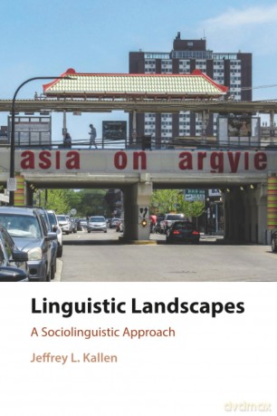 Linguistic Landscapes: A Sociolinguistic Approach - Kallen Jeffrey L. [KSIĄŻKA]