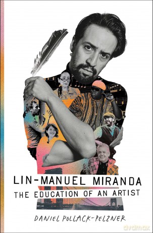 Lin-Manuel Miranda: The Education of an Artist - Daniel Pollack-Pelzner [KSIĄŻKA]