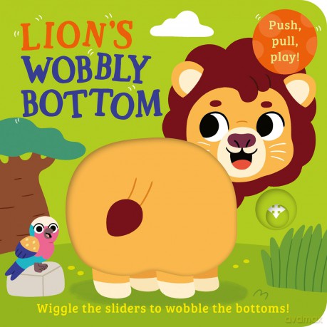 Lion's Wobbly Bottom: A fun-filled new interactive novelty board book series with sliders to wobble! - Kit Frost [KSIĄŻKA]