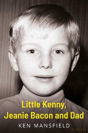 Little Kenny, Jeanie Bacon and Dad - Ken Mansfield [KSIĄŻKA]