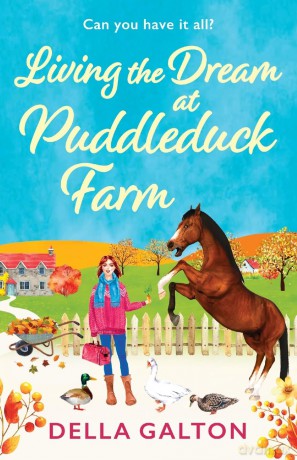 Living the Dream at Puddleduck Farm: A heartwarming, uplifting, romantic read from Della Galton - Della Galton [KSIĄŻKA]
