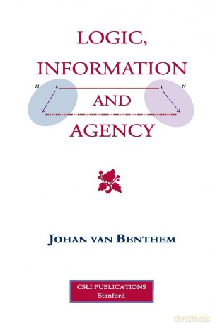 Logic, Information and Agency - Johan van Benthem [KSIĄŻKA]