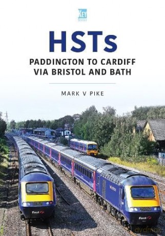 London Paddington to Bristol and Cardiff - Mark Pike [KSIĄŻKA]
