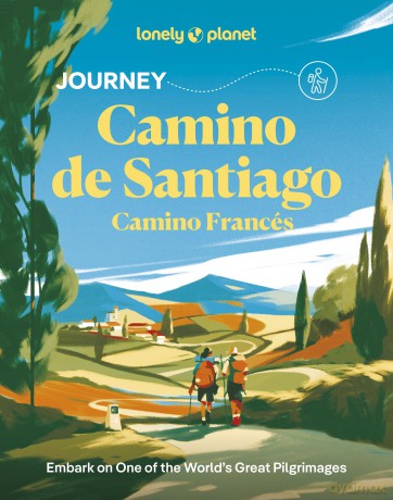 Lonely Planet Journey Camino de Santiago: Camino Francés - Mark Eveleigh [KSIĄŻKA]