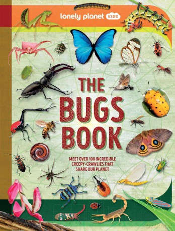 Lonely Planet Kids The Bugs Book: Meet Over 100 Incredible Creepy-Crawlies That Share Our Planet - Lonely Planet [KSIĄŻKA]