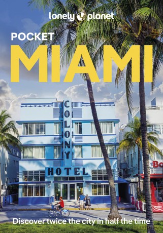 Lonely Planet Pocket Miami: Discover Twice the City in Half the Time - Jesse Scott [KSIĄŻKA]