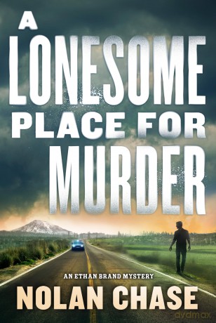 Lonesome Place for Murder: A Novel: An Ethan Brand Mystery: 2 - Nolan Chase [KSIĄŻKA]