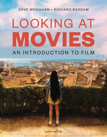 Looking at Movies: An Introduction to Film - Dave Monahan [KSIĄŻKA]