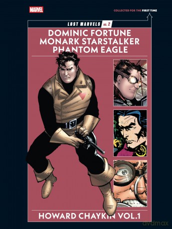 Lost Marvels No. 2: Howard Chaykin Vol. 1: Dominic Fortune, Monark Starstalker, and Phantom Eagle - Howard Chaykin [KSIĄŻKA]