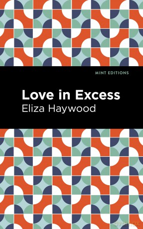 Love in Excess - Eliza Haywood [KSIĄŻKA]