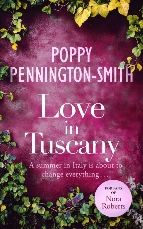 Love in Tuscany: An Italian summer with her best friend's brother - Poppy Pennington-Smith [KSIĄŻKA]