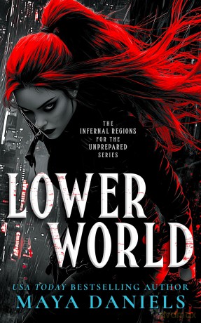 Lower World: A Snarky Urban Fantasy Vampire Series: 2 - Maya Daniels [KSIĄŻKA]